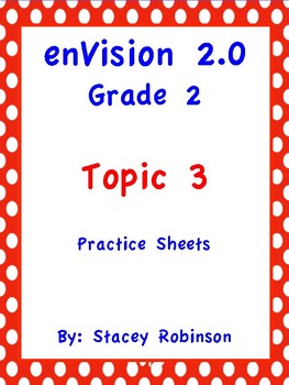 Preview of enVision Math 2.0 Topic 3 Grade 2 Practice Sheets