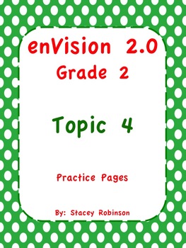 Preview of enVision Math 2.0 Topic 4 Grade 2 Practice Sheets