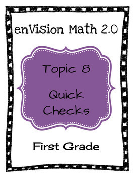 Preview of enVision Math 2.0 Topic 8 Quick Checks - 1st Grade