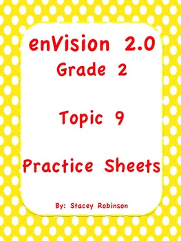 Preview of enVision Math 2.0 Topic 9 Grade 2 Practice Sheets