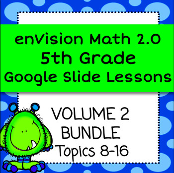 Preview of enVision Math (2016) 5th grade - Volume 2 Bundle - Topics 8-16 - Daily Slides
