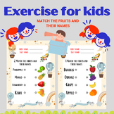 exersice for kids Match the fruits and their names. fruits