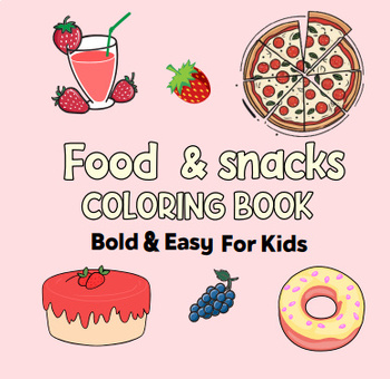 Preview of food & snacks coloring book bold & easy for kids