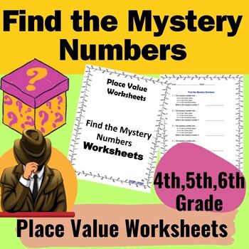 Preview of fun practice for place values - find the Mystery Number - 3 ,4,5 Digits