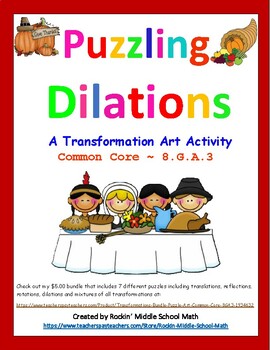 Preview of Dilations puzzle -Thanksgiving Transformation Art activity CCSS 8.G.A.3, 8.G.A.4