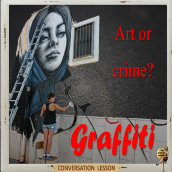 Preview of Graffiti - the writing on the wall - ESL adult and kid power-point conversation