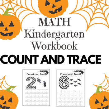 Preview of halloween Kindergarten Math Activity Workbook - Count and Trace