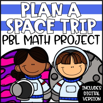 Preview of PBL Math Enrichment Project | Space Trip Project Based Learning