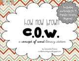 how now brown COW: A Concept of Word Literacy Station