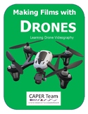 Creating Drone Films:  An Introductory iDRONE Learning Packet