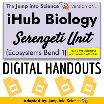 Preview of iHub Biology NGSS Storyline Serengeti Bend - Digital Student Handouts