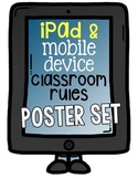 iPad and Mobile Device Classroom Rules.  A Poster Set