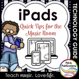 iPads in the Music Room: A few quick tips to get you started!