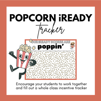 Preview of iReady Tracker Whole Class Popcorn Theme- iReady Scores are "poppin'"