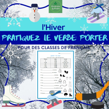 Preview of l'Hiver - Pratiquez le verbe: porter (Winter-themed French Verb Practice)