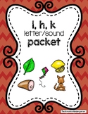 l, h, k Letter/Sound Packet