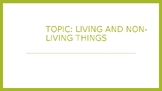 living and non living things, powerpoint,lesson,visuals