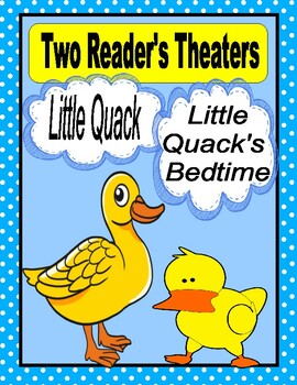 Preview of Little Quack and Little Quack's Bedtime  --  Two Reader's Theaters!