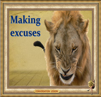 Preview of Excuses -  learn how to make them properly! ESL adult & kid conversation