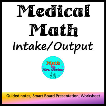 Preview of medical math (Basic) - lesson 24 - intake and output