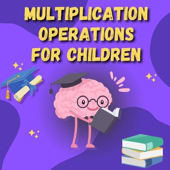 Preview of multiplication operations for children in the 3th, 4th and 5th grades
