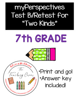 Preview of myPerspectives 7th Grade Selection Test RETEST for "Two Kinds" (PDF)