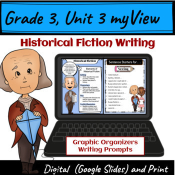 Preview of myView 3rd Grade Unit 3 Historical Fiction Writing SUPPLEMENT Graphic Organizers