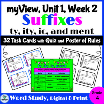 Preview of myView 4th Grade Unit 1 Week 2 Word Study Spelling Suffixes TY, ITY, IC & MENT  