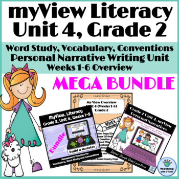 Preview of myView 2nd Grade Unit 4 MEGA BUNDLE Word Study Spelling Writing Vocabulary