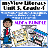 myView Literacy Grade 4, Unit 3 MEGA BUNDLE Word Study, Wr