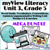 myView Literacy Grade 5, Unit 3 MEGA BUNDLE Word Study, Wr
