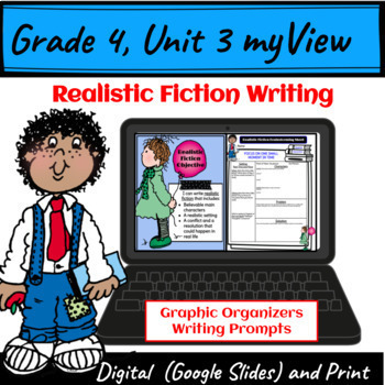 Preview of myView Writing 4th Grade Unit 3 Realistic Fiction Graphic Organizers Samples