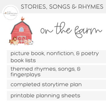 Preview of on the Farm Storytime Planning | Books, Songs and Rhymes