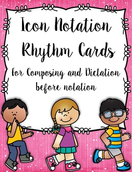 Preview of Icon Notation Rhythm Cards for Composition and Dictation