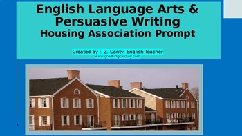 Preview of Housing Association Argumentative, Persuasive Writing Prompt-Matching PPT Lesson