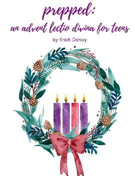 Preview of prepped: an Advent Lectio Divina for Teens
