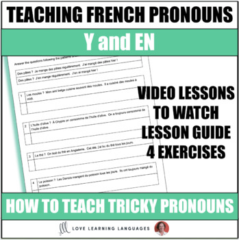 Preview of Teaching French Pronouns Y & EN - Video Tutorials - Study Guide - Exercises