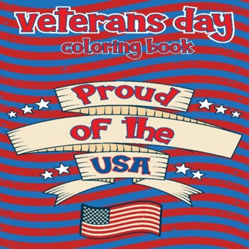 Preview of proud of the use ( veterans day coloring book )