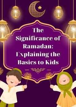 Preview of ramadan The Significance of Ramadan: Explaining the Basics to Kids