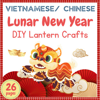 Preview of Vietnamese/ Chinese Lunar New Year - Tet DIY Crafts: NO PREP PRINTABLE Lanterns