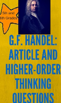 Preview of G. F. Handel: Article and Higher Order Questions for 5th/6th Grades