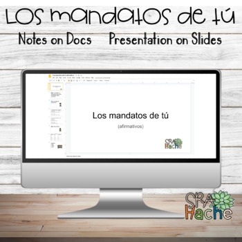 Preview of tú commands/mandatos de tú; notes sheets and Slides (affirmative AND negative)