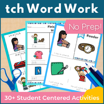 Preview of tch Word Family Word Work and Activities - Digraphs and Trigraphs
