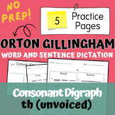 th (unvoiced) Consonant Digraph Dictation Orton Gillingham