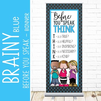 the BRAINY BUNCH - Classroom Decor: LARGE BANNER, Before You Speak