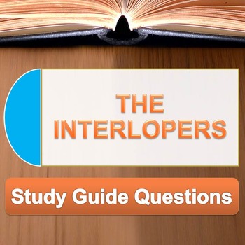 Preview of "The Interlopers" Study Guide Questions