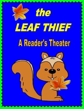 Preview of the LEAF THIEF  --  A Reader's Theater