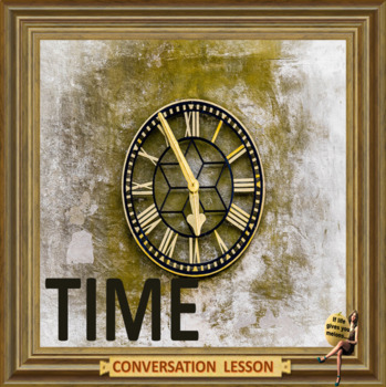 Preview of Time   -  ESL adults conversation and kids