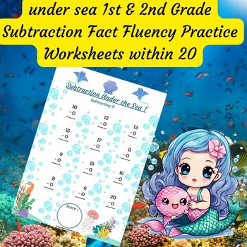 Preview of under sea 1st & 2nd Grade Subtraction Fact Fluency Practice Worksheets within 20