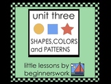 unit 3  SHAPES, COLORS & PATTERNS little lessons by Karen Smullen